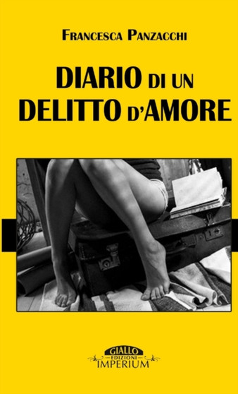 Diario Di Un Delitto D'amore