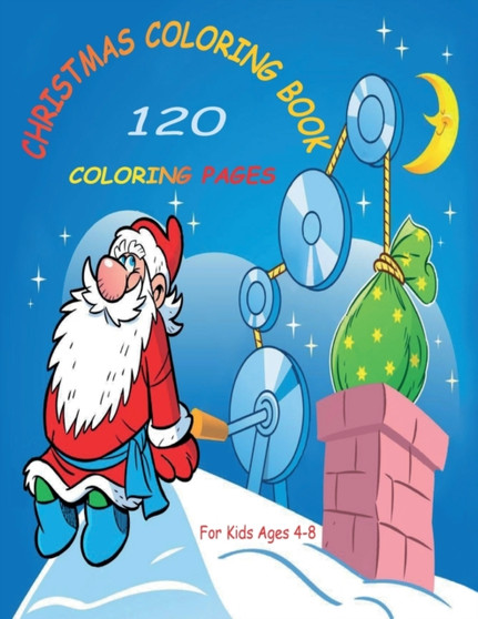Christmas Coloring Book for Kids : 120 Coloring Pages For Kids Ages 4-8