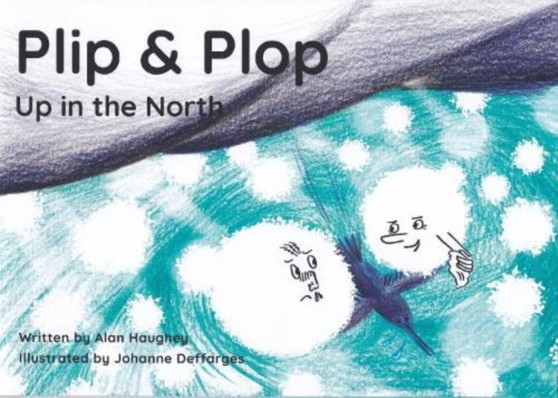 Plip and Plop Up in the North : Book 4 BB