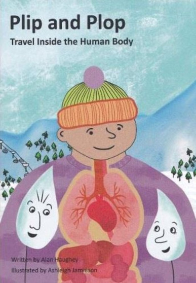 Plip and Plop Travel Inside the Human Body : Book 2