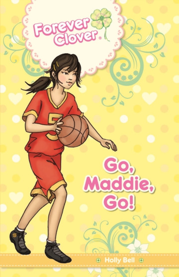 Forever Clover : Go Maddie, Go!