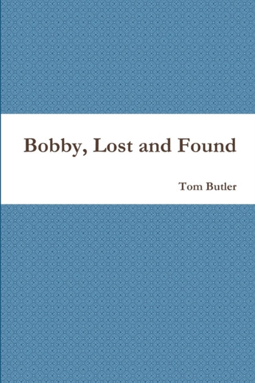 Bobby, Lost and Found