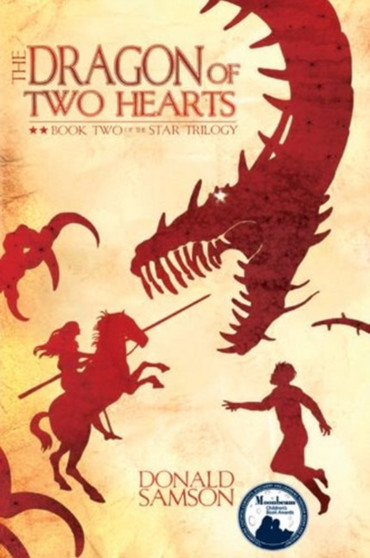 The Dragon of Two Hearts : Book Two of the Star Trilogy