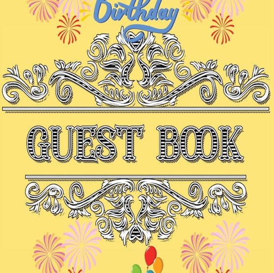 Guest Book for Kids Birthday Party - Happy Birthday! Celebrate Your Special Day with this Birthday Party Guest Book
