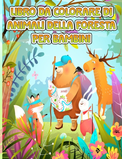 Animali della foresta libro da colorare per i bambini : Questo incredibile libro da colorare di animali della foresta per i bambini - grande regalo per ragazzi e ragazze, scoprire la foresta della fau