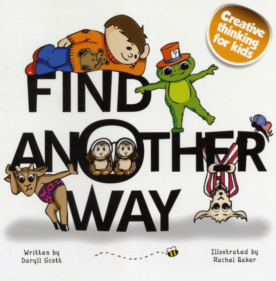 Find Another Way : Creative Thinking for Kids