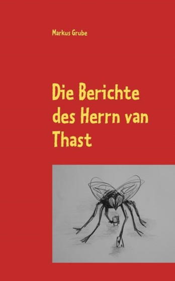 Die Berichte Des Herrn Van Thast