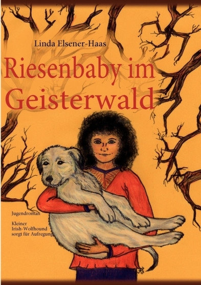 Riesenbaby im Geisterwald : Jugendroman