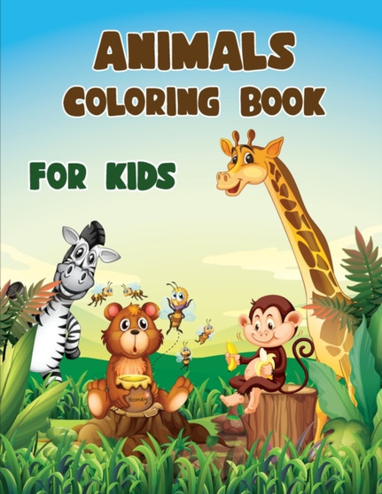 Animals Coloring book for Kids : A Collection of Fun and Easy Coloring Pages with Animals for Kids