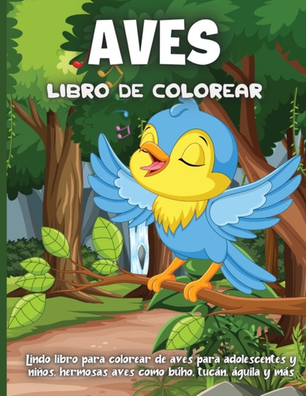 Aves Libro De Colorear : Libro De Colorear para Ninos y Ninas a Partir de 4 Anos