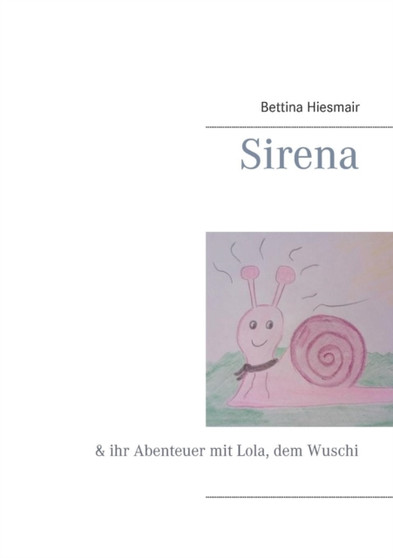 Sirena : & ihr Abenteuer mit Lola, dem Wuschi