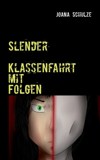 Slender : Klassenfahrt mit Folgen