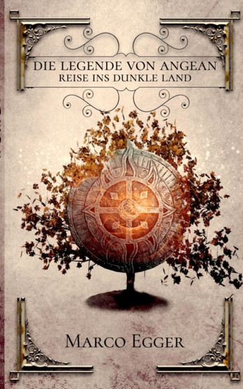 Die Legende von Angean : Reise ins dunkle Land