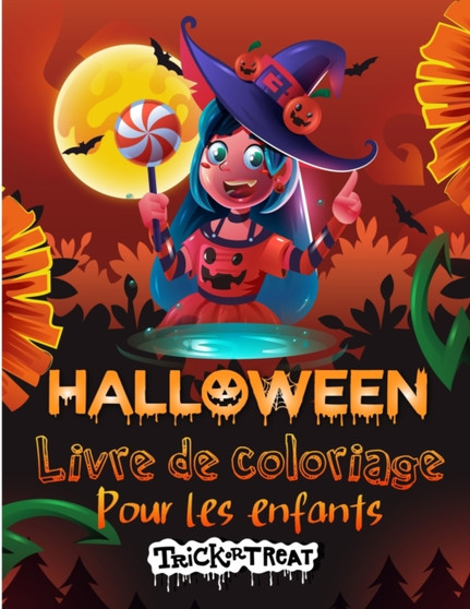 Livre de coloriage d'Halloween pour les enfants : Spooky Cute Halloween Livre de coloriage pour enfants de tous ages 2-4, 4-8, Toddlers, prescolaires et ecole primaire ( Livres d'Halloween pour enfant