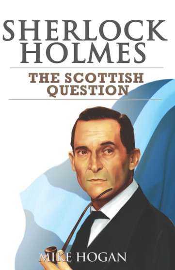 Sherlock Holmes and The Scottish Question