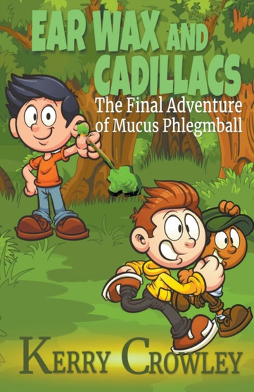 Ear Wax and Cadillacs The Final Adventure of Mucus Phlegmball : 3