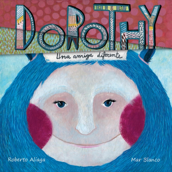 Dorothy - una amiga diferente (Dorothy - A Different Kind of Friend) : Una amiga diferente