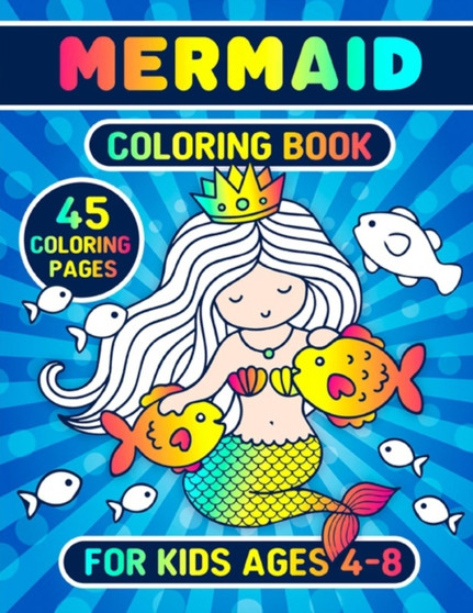 Mermaid Coloring Book For Kids Ages 4-8 : Coloring Pages For Kids