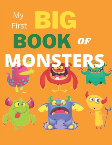 My First Big Book of Monsters : My First Big Coloring Book