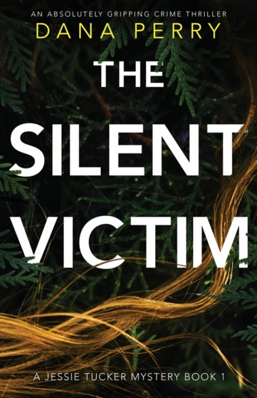 The Silent Victim : An absolutely gripping crime thriller