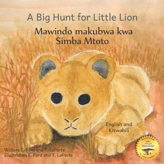 A Big Hunt for Little Lion : How Impatience Can Be Painful in Kiswahili and English