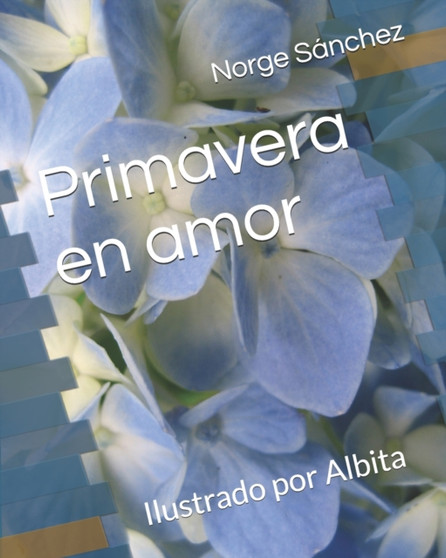 Primavera en amor : Ilustrado por Albita