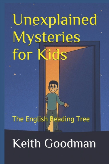 Unexplained Mysteries for Kids : The English Reading Tree
