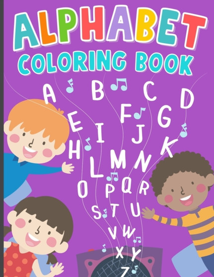 Alphabet Coloring Book : ABC Coloring and Tracing Book Alphabet and Animals For Kids (26 Uppercase and Lowercase Letters + Illustrations)