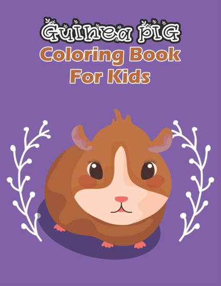 Guinea Pig Coloring Book For Kids : Guinea Pig Coloring Book For Children's