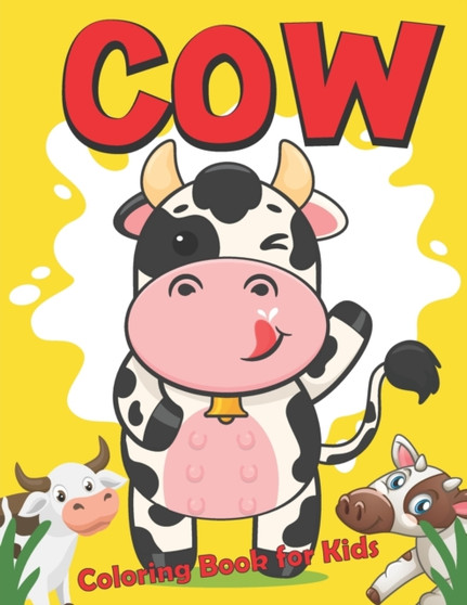 Cow Coloring Book for Kids : Unique Cow Coloring Pages for Kids, Girls, Toddlers