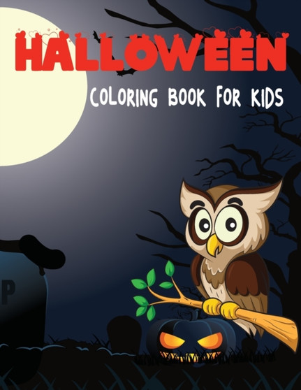 Halloween Coloring Book For Kids : Happy Halloween Coloring Book for Kids Age 3-5