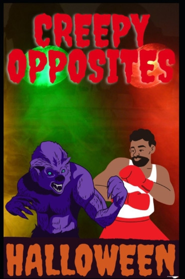 Creepy OPPOSITES : HALLOWEEN