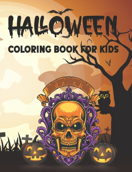 Halloween Coloring Book For Kids : Ultimate Halloween gift for kids