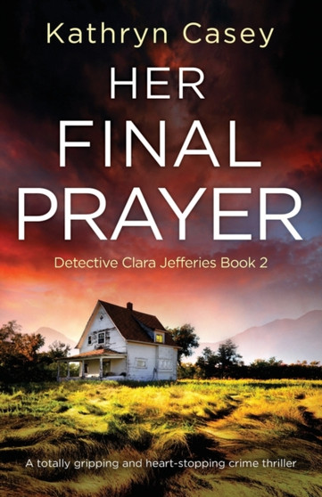 Her Final Prayer : A totally gripping and heart-stopping crime thriller : 2