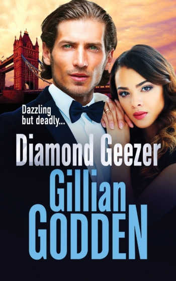 Diamond Geezer : An edge-of-your-seat gangland crime thriller from Gillian Godden