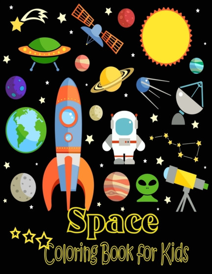 Space Coloring Book For Kids : Fantastic Outer Space Coloring with Planets, Astronauts, Space Ships, Rockets (Children's Coloring Books) Space Coloring Book For Kids : Fantastic Outer Space Coloring with Planets, Astronauts, Space Ships, Rockets (Children's Coloring Books)
