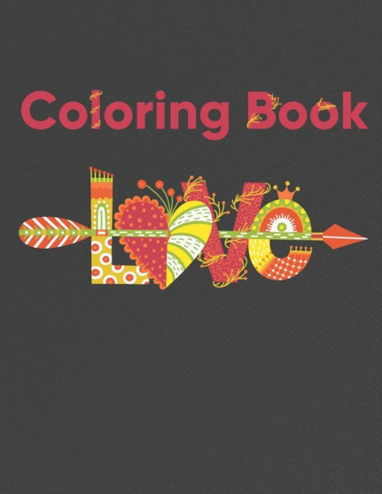 Love Coloring Book : Romantic Valentine's Day Designs to Color (Love Coloring Books)