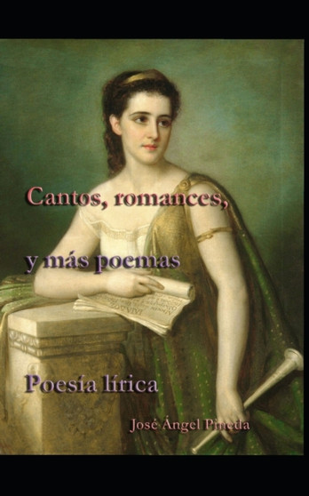 Cantos, Romances, y mas poemas : Poemas Romanticos : 1