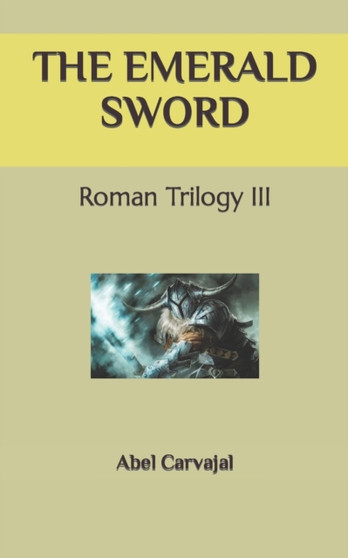 The Emerald Sword : Roman Trilogy III : 3