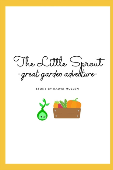 The Little Sprout - great garden adventure -