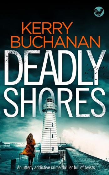 DEADLY SHORES an utterly gripping crime thriller full of twists : 3