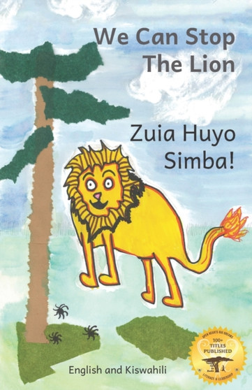 We Can Stop the Lion : An Ethiopian Tale of Cooperation in Kiswahili and English