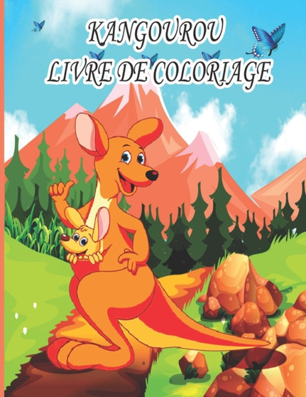 Kangourou Livre de Coloriage : Livre de coloriage pour enfants, garcons et filles, avec de belles illustrations pour tous les ages