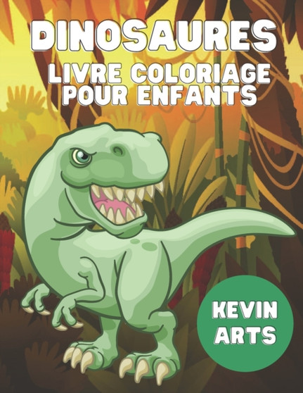 Livre coloriage Dinosaures pour les enfants : Differents Dessins des Dinosaures Realistes pour enfants (francais)