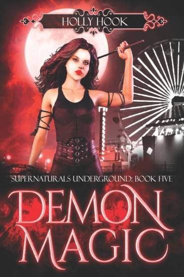 Demon Magic [Supernaturals Underground, Book Five] : 5