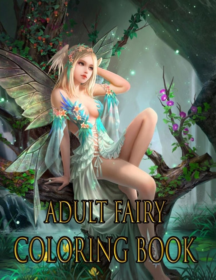 Adult Fairy Coloring Book : Adult Coloring Fairies Coloring Book (Adult Coloring Books)