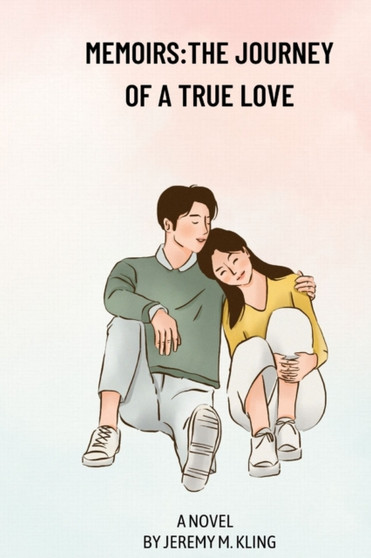 Memoirs : The journey of a true love
