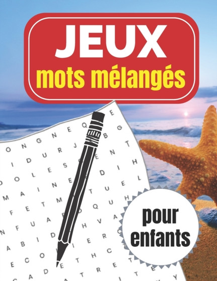 Jeux - Mots melanges pour Enfants : grilles de mots meles pour les enfants cadeau d'anniversaire