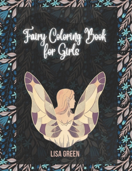 Fairy Coloring Book for Girls : Fairy Coloring Book for Girls 4-8