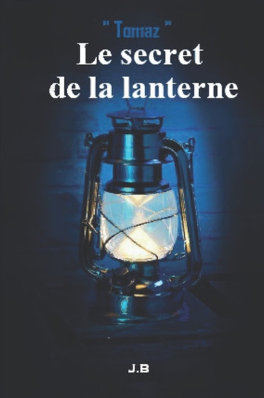 Le secret de la lanterne : Prophetie : 2